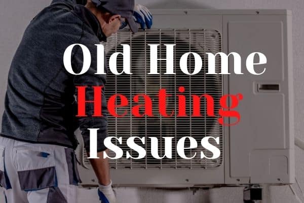 Heating an Old Home