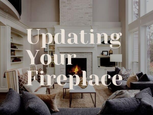 Updating Your Fireplace
