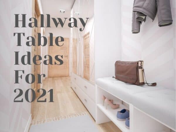 Great Hallway Table Ideas For 2021
