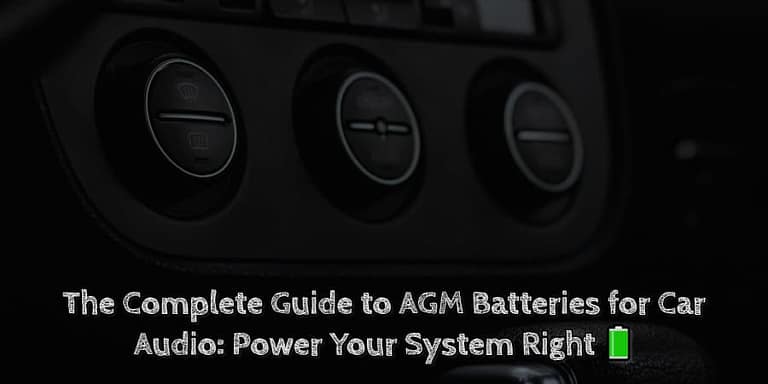 The complete guide to agm batteries for car audio power your system right 🔋