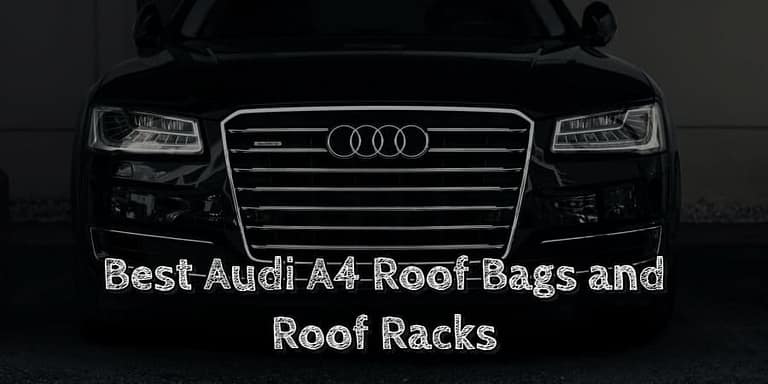 Best Audi A4 Roof Bags and Roof Racks