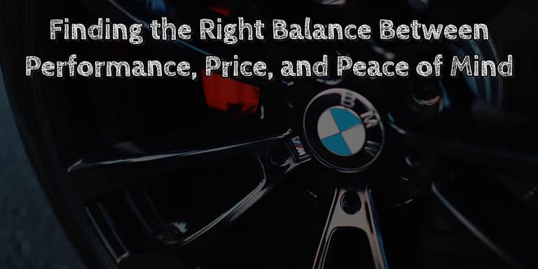 Finding the right balance between performance, price, and peace of mind
