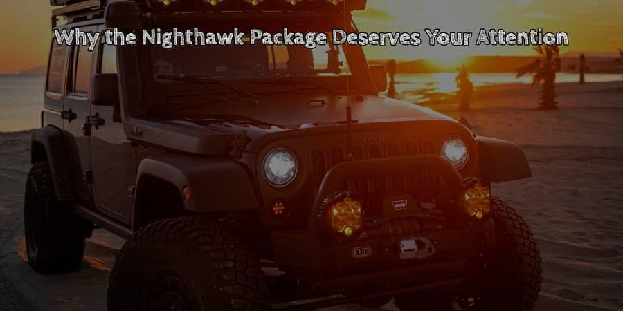 Why the nighthawk package deserves your attention